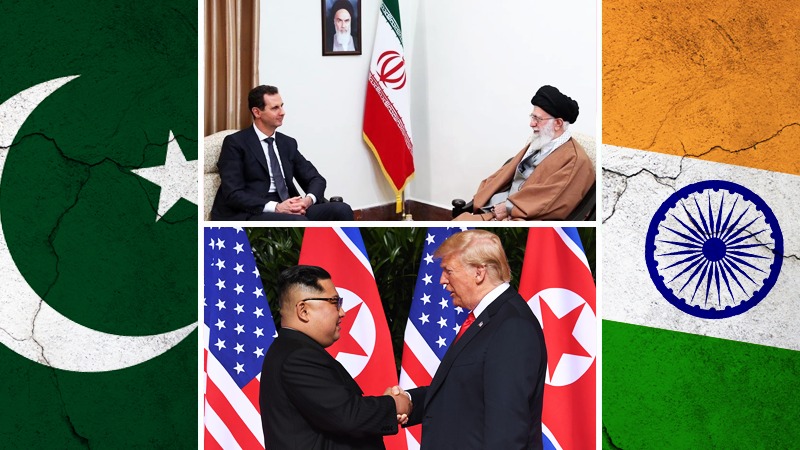 India-Pakistan, Trump-Kim, Assad in Iran